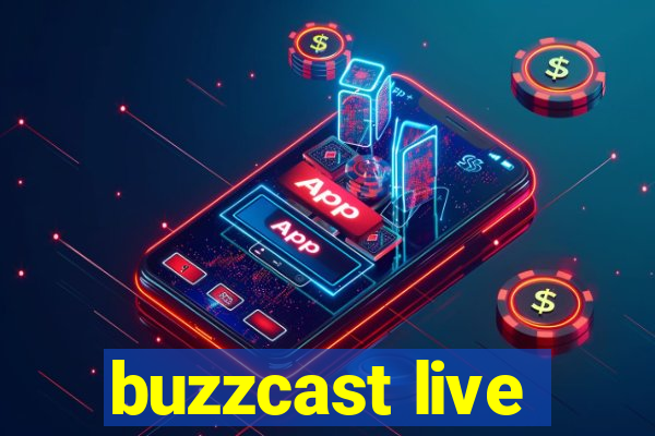 buzzcast live